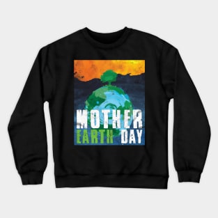 Mother earth Crewneck Sweatshirt